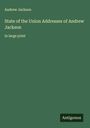 Andrew Jackson: State of the Union Addresses of Andrew Jackson, Buch