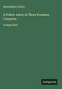 Mannington Caffyn: A Yellow Aster; In Three Volumes, Complete, Buch