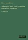 Edward Bulwer Lytton: The Pilgrims of the Rhine; To Which Is Prefixed, the Ideal World, Buch