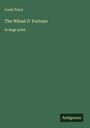 Louis Tracy: The Wheel O' Fortune, Buch
