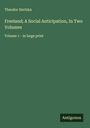 Theodor Hertzka: Freeland; A Social Anticipation, In Two Volumes, Buch