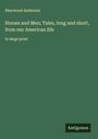 Sherwood Anderson: Horses and Men; Tales, long and short, from our American life, Buch