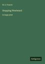 M. E. Francis: Stepping Westward, Buch