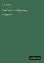 L. T. Meade: The Children's Pilgrimage, Buch