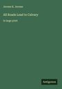 Jerome K. Jerome: All Roads Lead to Calvary, Buch