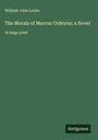 William John Locke: The Morals of Marcus Ordeyne; a Novel, Buch