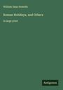 William Dean Howells: Roman Holidays, and Others, Buch