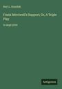 Burt L. Standish: Frank Merriwell's Support; Or, A Triple Play, Buch