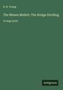 E. H. Young: The Misses Mallett; The Bridge Dividing, Buch
