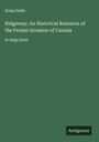 Scian Dubh: Ridgeway; An Historical Romance of the Fenian Invasion of Canada, Buch