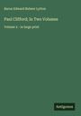 Baron Edward Bulwer Lytton: Paul Clifford; In Two Volumes, Buch
