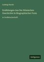 Ludwig Stacke: Erzählungen Aus Der Römischen Geschichte In Biographischer Form, Buch