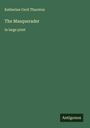 Katherine Cecil Thurston: The Masquerader, Buch