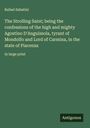 Rafael Sabatini: The Strolling Saint; being the confessions of the high and mighty Agostino D'Anguissola, tyrant of Mondolfo and Lord of Carmina, in the state of Piacenza, Buch