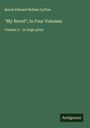 Baron Edward Bulwer Lytton: "My Novel"; In Four Volumes, Buch