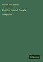 William Dean Howells: Familiar Spanish Travels, Buch