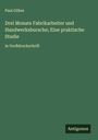 Paul Göhre: Drei Monate Fabrikarbeiter und Handwerksbursche; Eine praktische Studie, Buch