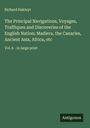 Richard Hakluyt: The Principal Navigations, Voyages, Traffiques and Discoveries of the English Nation; Madiera, the Canaries, Ancient Asia, Africa, etc, Buch