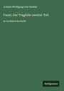 Johann Wolfgang von Goethe: Faust; Der Tragödie zweiter Teil, Buch