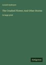 Leonid Andreyev: The Crushed Flower; And Other Stories, Buch