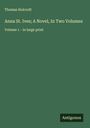 Thomas Holcroft: Anna St. Ives; A Novel, In Two Volumes, Buch