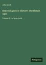 John Lord: Beacon Lights of History; The Middle Ages, Buch