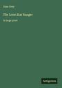 Zane Grey: The Lone Star Ranger, Buch