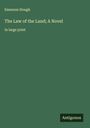 Emerson Hough: The Law of the Land; A Novel, Buch
