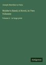 Joseph Sheridan Le Fanu: Wylder's Hand; A Novel, In Two Volumes, Buch