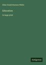 Ellen Gould Harmon White: Education, Buch