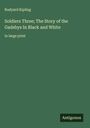 Rudyard Kipling: Soldiers Three; The Story of the Gadsbys In Black and White, Buch