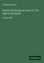 Prentiss Ingraham: Buffalo Bill Among the Sioux; Or, The Fight in the Rapids, Buch