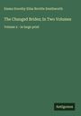Emma Dorothy Eliza Nevitte Southworth: The Changed Brides; In Two Volumes, Buch