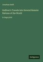 Jonathan Swift: Gulliver's Travels into Several Remote Nations of the World, Buch