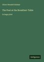 Oliver Wendell Holmes: The Poet at the Breakfast-Table, Buch