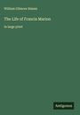 William Gilmore Simms: The Life of Francis Marion, Buch