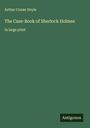 Sir Arthur Conan Doyle: The Case-Book of Sherlock Holmes, Buch