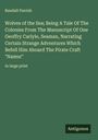 Randall Parrish: Wolves of the Sea; Being A Tale Of The Colonies From The Manuscript Of One Geoffry Carlyle, Seaman, Narrating Certain Strange Adventures Which Befell Him Aboard The Pirate Craft "Namur", Buch