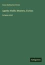 Anna Katharine Green: Agatha Webb; Mystery, Fiction, Buch