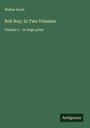 Walter Scott: Rob Roy; In Two Volumes, Buch