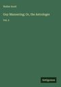 Walter Scott: Guy Mannering; Or, the Astrologer, Buch