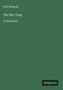 Dolf Wyllarde: The Rat-Trap, Buch