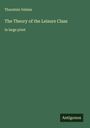 Thorstein Veblen: The Theory of the Leisure Class, Buch