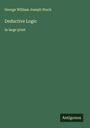 George William Joseph Stock: Deductive Logic, Buch