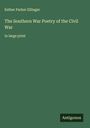 Esther Parker Ellinger: The Southern War Poetry of the Civil War, Buch