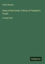 Talbot Mundy: Guns of the Gods: A Story of Yasmini's Youth, Buch