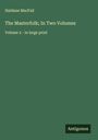 Haldane Macfall: The Masterfolk; In Two Volumes, Buch