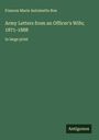 Frances Marie Antoinette Roe: Army Letters from an Officer's Wife; 1871-1888, Buch