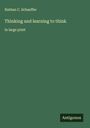 Nathan C. Schaeffer: Thinking and learning to think, Buch