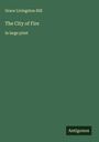 Grace Livingston Hill: The City of Fire, Buch